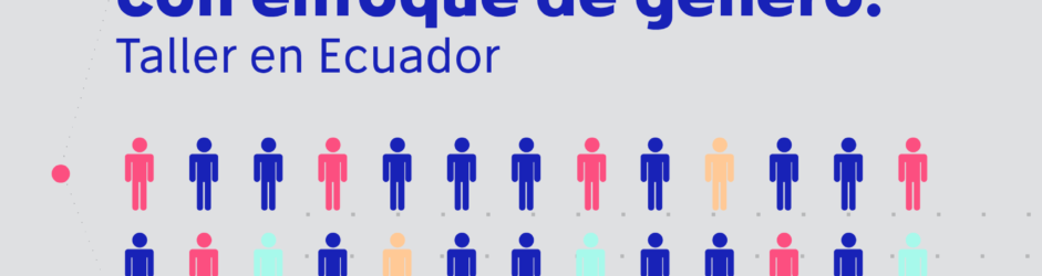 Visualización de datos con enfoque de género: Taller en Ecuador 
